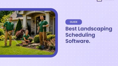 How Landscaping Management Software Helps Small Businesses Save Admin Time