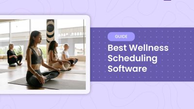 Wellness Management Software: A Practical Guide for Spas, Therapists, and Wellness Centers
