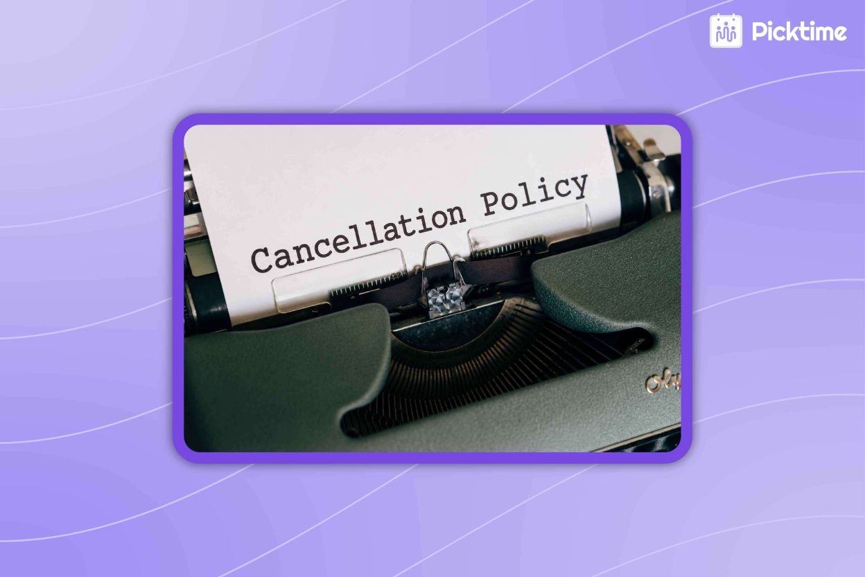 How to Set a Cancellation Policy for Appointments Without Losing Clients
